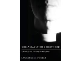 Livro The Assault on Priesthood de Lawrence B Porter (Inglês)