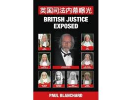 Livro British Justice Exposed Simplified Chinese Edition de Paul Blanchard (Chinês)