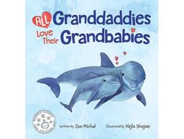 Livro All Granddaddies Love Their Grandbabies de Zoe Michal (Inglês)