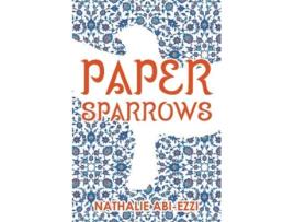 Livro Paper Sparrows de Nathalie Abi-Ezzi (Inglês)