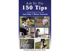 Livro Ask Dr Flo 150 Tips from Head to Toe for Less Pain Better Function de Dr Florence E BarberHancock (Inglês)