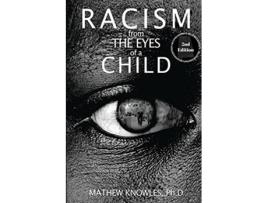Livro Racism From the Eyes of a Child de Mathew Knowles Ph D (Inglês)