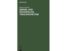 Livro Ebene Und Sphärische Trigonometrie German Edition de Heinrich Dörrie (Alemão - Capa Dura)