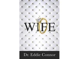 Livro WIFE Becoming the Right One for the Right One de Eddie Connor (Inglês)