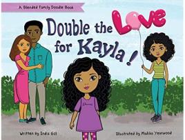 Livro Double the Love for Kayla A Blended Family Doodle Book de India Gill (Inglês)