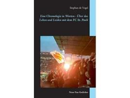 Livro Eine Chronologie in Worten Über das Leben und Leiden mit dem FC St Pauli Neue FanGedichte German Edition de Stephan de Vogel (Alemão)