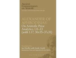 Livro Alexander of Aphrodisias On Aristotle Prior Analytics 1813 with 117 36b3537a31 Ancient Commentators on Aristotle de Victor Caston (Inglês)