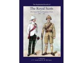 Livro Regimental Records of the Royal Scotsthe First or Royal Regiment of Foot 15901911 de J C Leask e H M Mccance (Inglês)