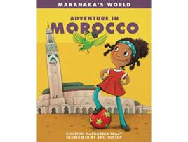 Livro Makanakas World Adventure in Morocco de Christine Mapondera Talley (Inglês)