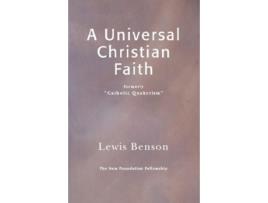 Livro A Universal Christian Faith de Lewis Benson (Inglês)