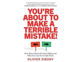 Livro YouRe About to Make a Terrible Mistake! de Olivier Sibony (Inglês)