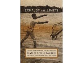 Livro Exhaust the Limits The Life and Times of a Global Peacebuilder de Charles F Chic Dambach (Inglês)
