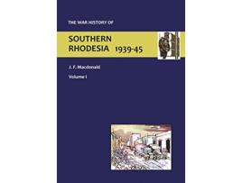 Livro War History of Southern Rhodesia Vol 1. de J F Macdonald (Inglês)