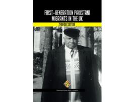 Livro FirstGeneration Pakistani Migrants in the UK Migration Series de Zeibeda Sattar (Inglês)