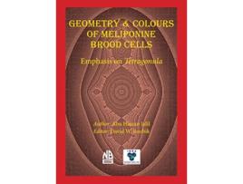 Livro Geometry Colours of Meliponine Brood Cells de Abu Hassan Jalil (Inglês)