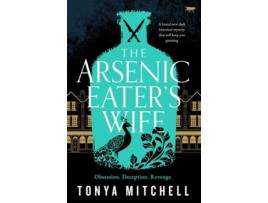 Livro The Arsenic Eaters Wife de Tonya Mitchell (Inglês)