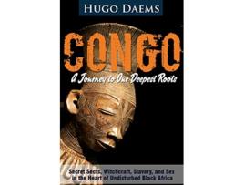 Livro Congo A Journey to Our Deepest Roots de Hugo Daems (Inglês)