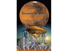 Livro Dreams of Mars 130 years of stories about Mars de John Litchen (Inglês)