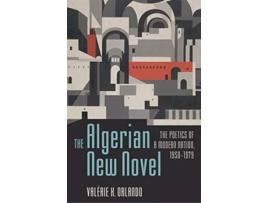 Livro The Algerian New Novel The Poetics of a Modern Nation 19501979 de Valérie K Orlando (Inglês)