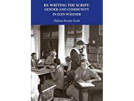 Livro Rewriting The Script Gender And Community In Elin Wagner de Helena Forsåsscott (Inglês)