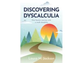Livro Discovering Dyscalculia One family’s journey with a math disability de Laura M Jackson (Inglês)