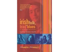 Livro Irish Folk, Trad amp Blues de Colin Harper e Trevor Hodgett (Inglês)