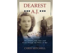 Livro Dearest AJ The Letters that Kept Love Alive Through the Midst of War de Chris Mitchell (Inglês)