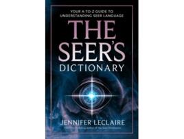 Livro The Seers Dictionary Your AZ Guide to Understanding Seer Language de Jennifer Leclaire (Inglês)