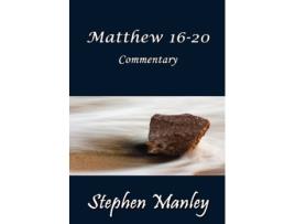Livro Matthew 16-20 Commentary Stephen Manley (Inglês)