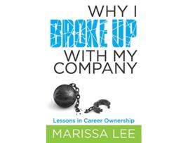 Livro Why I Broke Up with My Company Lessons in Career Ownership de Marissa Lee (Inglês)