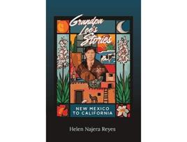Livro Grandpa Lees Stories New Mexico to California de Helen Najera Reyes (Inglês)