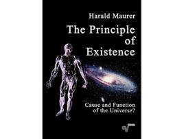 Livro The Principle of Existence de Harald Maurer (Inglês)