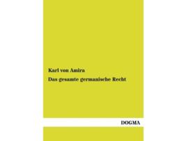Livro Das gesamte germanische Recht German Edition de Karl Von Amira (Alemão)