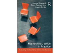 Livro Restorative Justice in Practice Evaluating What Works for Victims and Offenders de Joanna Shapland Gwen Robinson Angela Sorsby (Inglês)