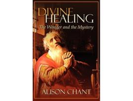Livro Divine Healing de Alison Chant (Inglês)