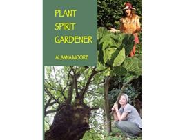 Livro Plant Spirit Gardener de Alanna Moore (Inglês)