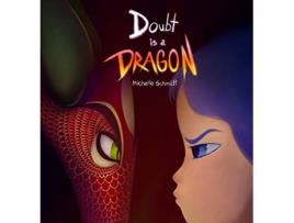 Livro Doubt is a Dragon A beautifully illustrated quest on overcoming selfdoubt and imposter syndrome de Michelle Schmidt (Inglês - Capa Dura)