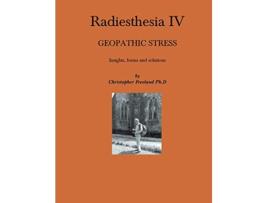 Livro Radiesthesia IV Geopathic Stress de Christopher Freeland (Inglês)
