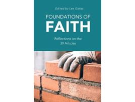 Livro Foundations of Faith Reflections on the 39 Articles de Lee Gatiss (Inglês)