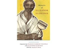 Livro Memoirs of Elleanor Eldridge Regenerations de Frances H Whipple Elleanor Eldridge (Inglês)