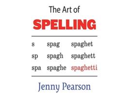 Livro The Art of Spelling de Jenny Pearson (Inglês)