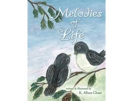 Livro Melodies of Life de K Allura Chase (Inglês)