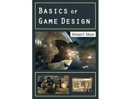 Livro Basics of Game Design de Michael Moore (Inglês)