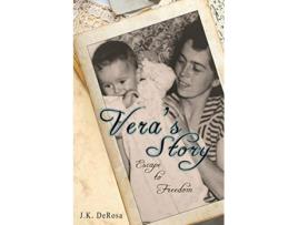 Livro Veras Story Escape to Freedom de JK DeRosa JK DeRosa (Inglês)