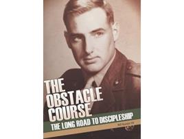 Livro The Obstacle Course The Long Road to Discipleship de Bill Spanjer III (Inglês)