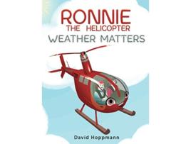 Livro Ronnie the Helicopter Weather Matters de David Hoppmann (Inglês)