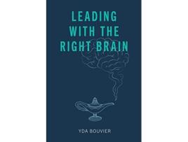 Livro Leading with the Right Brain de Yda Bouvier (Inglês)