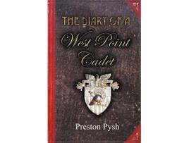 Livro The Diary of a West Point Cadet Captivating and Hilarious Stories for Developing the Leader Within You de Preston George Pysh (Inglês)