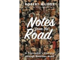 Livro Notes from the Road A Filmmakers Journey through American Music de Robert Mugge (Inglês)