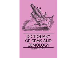 Livro Dictionary of Gems and Gemology de Robert M Shipley (Inglês)